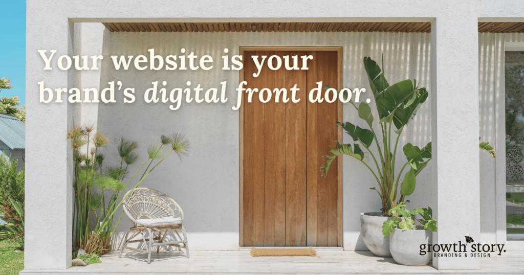 An aesthetically pleasing front porch is photographed with the text 'your website is your brand's digital front door' overlayed