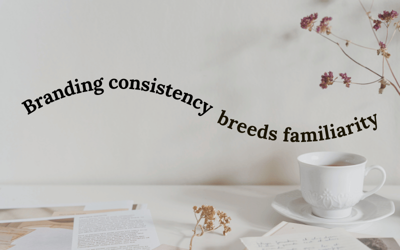 text reads branding consistency breeds familiarity illustrating the opposite of brand chaos and how to fix disorganized branding